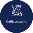 Outils coupants
