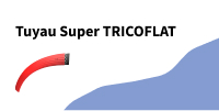 Tuyau Super tricoflat